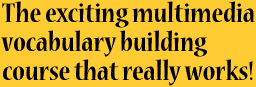 What's the Word? is the exciting multi-media vocabulary building course that really works!